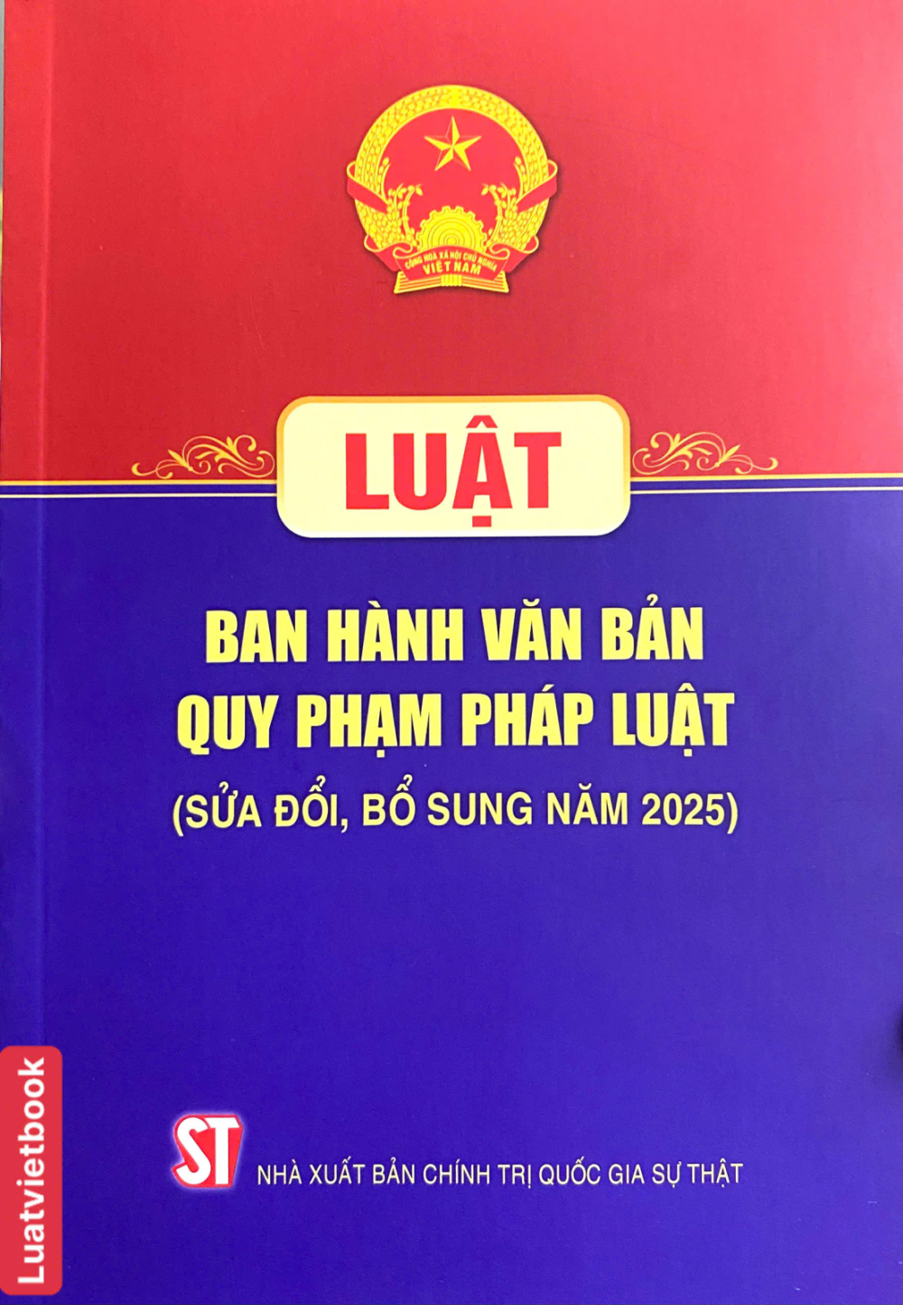 LUẬT BAN HÀNH VĂN BẢN QUY PHẠM PHÁP LUẬT SẼ ĐƯỢC THAY THẾ BẰNG LUẬT VỀ VĂN BẢN QUY PHẠM PHÁP LUẬT